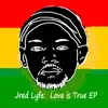 Jred Lyfe - Love Is True - EP